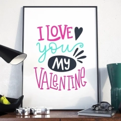 I love you my valentine - plakat w ramie , wymiary - 40cm x 50cm, ramka - biała 