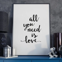 All you need is love - plakat typograficzny , wymiary - 18cm x 24cm, ramka - biała 